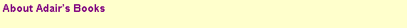 Text Box: About Adair�s Books